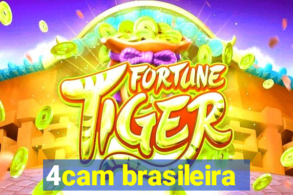 4cam brasileira